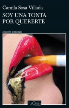 Soy una tonta por quererte | Camila Sosa Villada