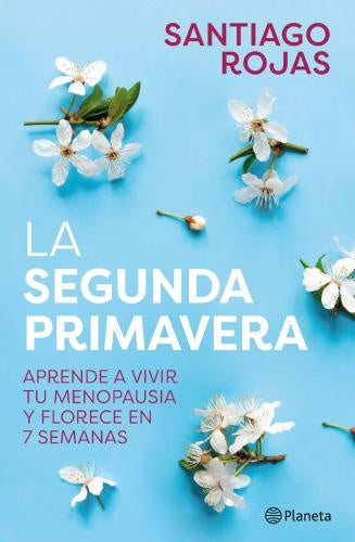 La segunda primavera | Santiago Rojas