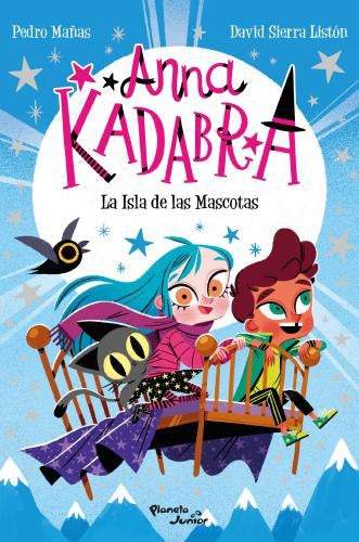 Anna Kadabra 5. La Isla de las Mascotas | Pedro Mañas y David Sierra Listón