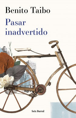 Pasar inadvertido | Javier; Gallego Laura; Taibo Benito Ruescas