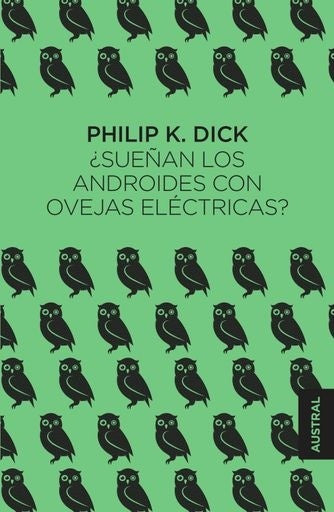 ¿Sueñan los androides con ovejas eléctricas? | Philip K. Dick