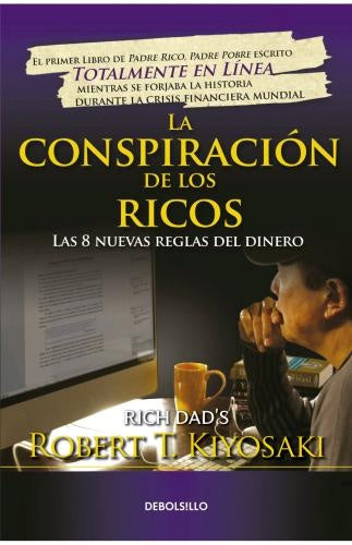 CONSPIRACION DE LOS RICOS, LA | Robert T. Kiyosaki