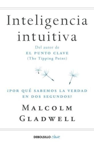 BLINK: INTELIGENCIA INTUITIVA | Malcolm Gladwell