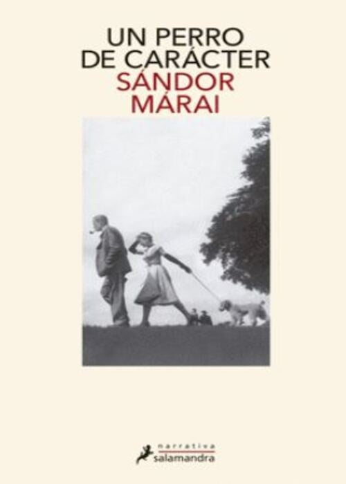UN PERRO DE CARACTER | SÁNDOR MÁRAI