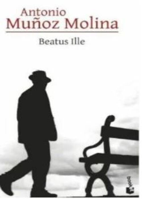 Beatus Ille | Antonio Muñoz Molina