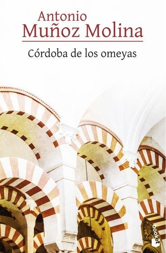 Córdoba de los omeyas | Antonio Muñoz Molina