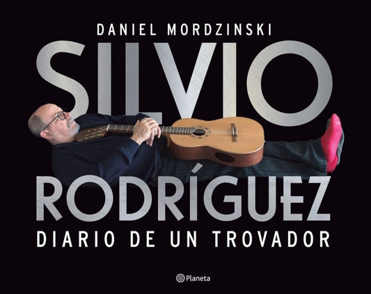 Diario de un trovador | Daniel Mordzinski