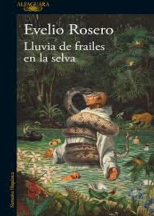 LLUVIA DE FRAILES EN LA SELVA | Evelio Rosero