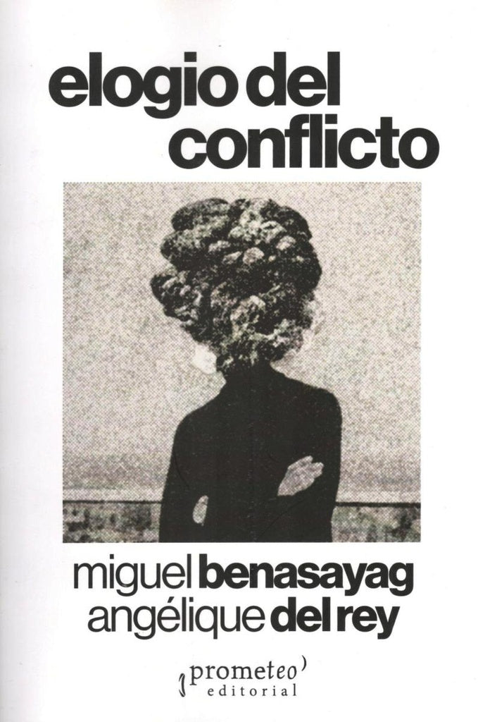 Elogio del conflicto | Miguel Benasayag