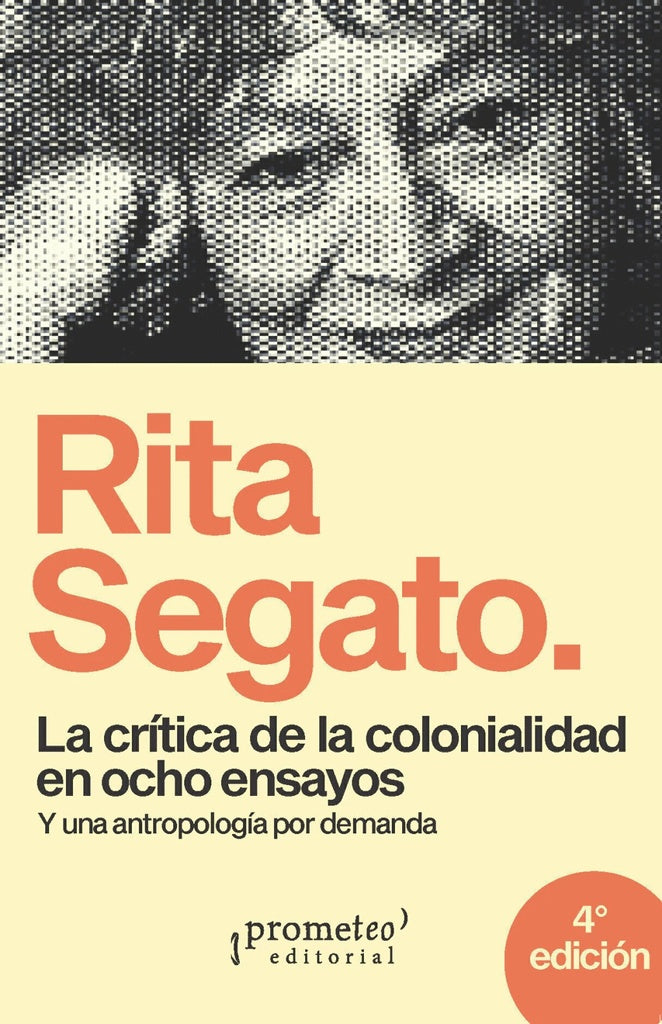 Critica De La Colonialidad En Ocho Ensayos. 4Ta Edicion | Rita Laura Segato
