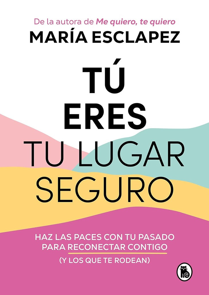 Tú eres tu lugar seguro | MARIA ESCLAPEZ