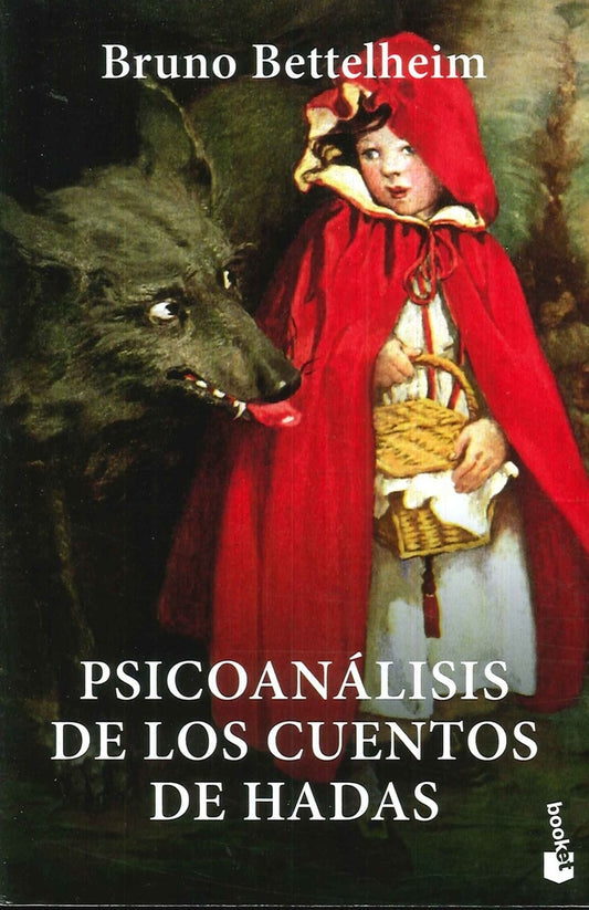 Psicoanálisis de los cuentos de hadas | Bruno Bettelheim