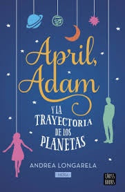 April, Adam y la trayectoria de los planetas | Andrea Longarela