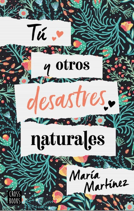 Tú y otros desastres naturales | María Martínez