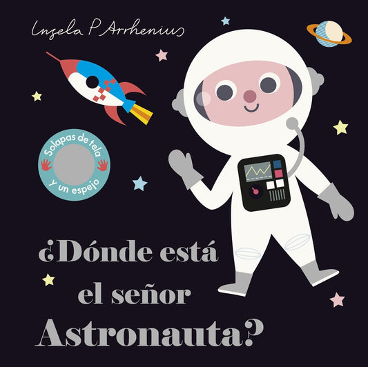 ¿Dónde está el señor Astronauta? | Ingela P. Arrhenius
