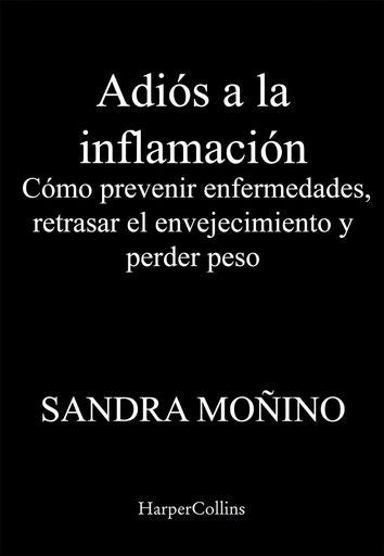 Adiós a la inflamación | Sandra Moñino