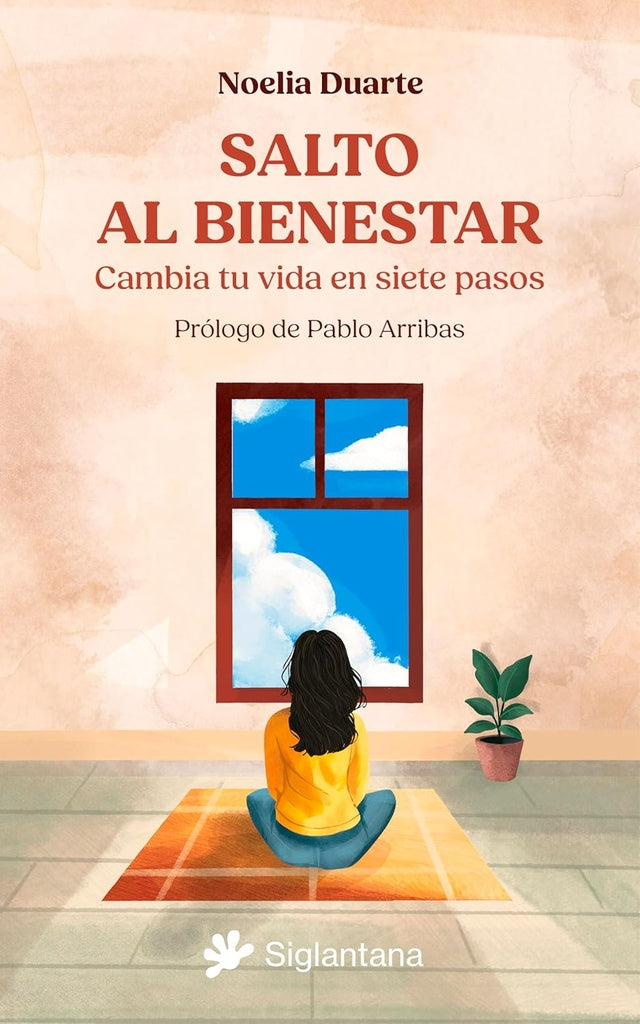 SALTO AL BIENESTAR. CAMBIA TU VIDA EN SIETE PASOS | NOELIA DUARTE