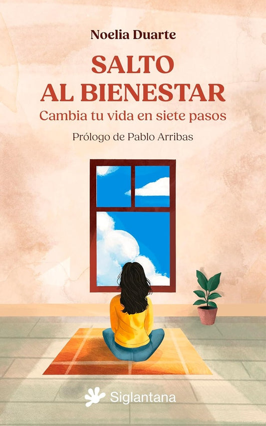 SALTO AL BIENESTAR. CAMBIA TU VIDA EN SIETE PASOS | NOELIA DUARTE