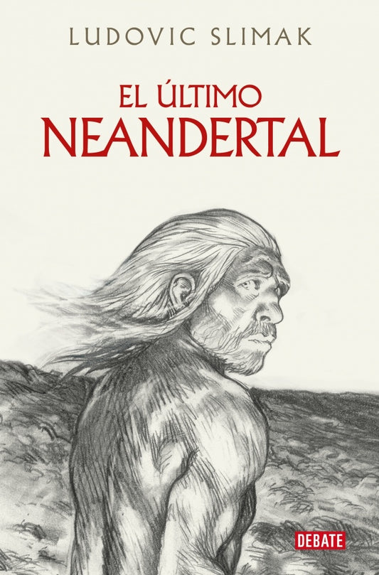 ULTIMO NEANDERTAL, EL | LUDOVIC SLIMAK