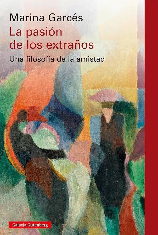 PASIÓN DE LOS EXTRAÑOS, LA | Marina Garcés Mascareñas