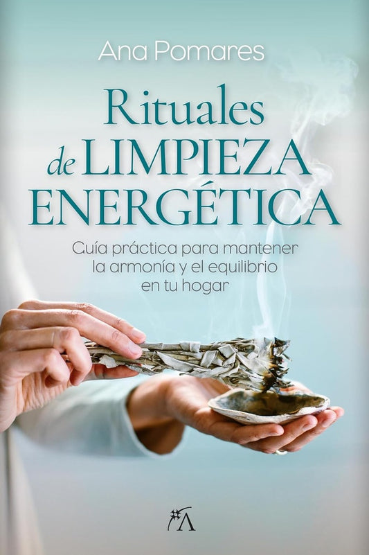 RITUALES DE LIMPIEZA ENERGÉTICA | ANA POMARES