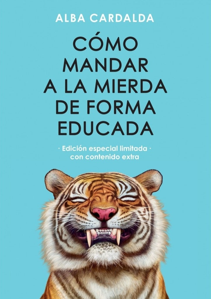 COMO MANDAR A LA MIERDA DE FORMA...(TD) | Alba Cardalda