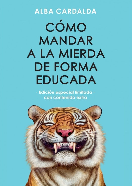 COMO MANDAR A LA MIERDA DE FORMA...(TD) | Alba Cardalda