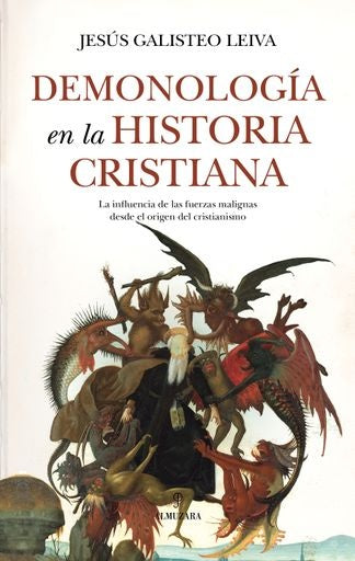 DEMONOLOGÍA EN LA HISTORIA CRISTIANA | JESUS GALISTEO LEIVA