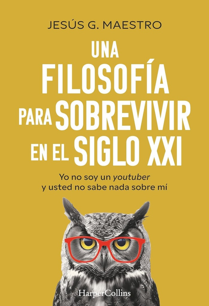 UNA FILOSOFÍA PARA SOBREVIVIR EN EL SIGLO XXI | JESÚS G. MAESTRO