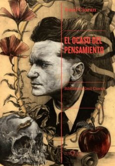 El ocaso del pensamiento | Emil Cioran