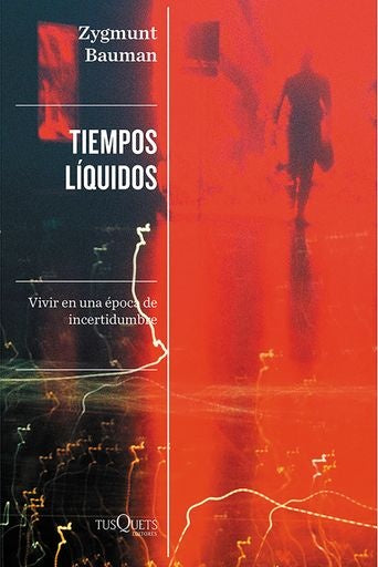 Tiempos líquidos | Zygmunt Bauman