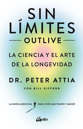SIN LIMITES (OUTLIVE) | BILL; ATTIA  PETER GIFFORD