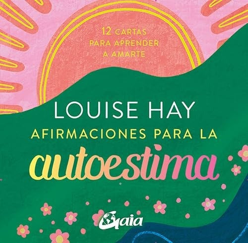 AFIRMACIONES PARA LA AUTOESTIMA | Louise L. Hay
