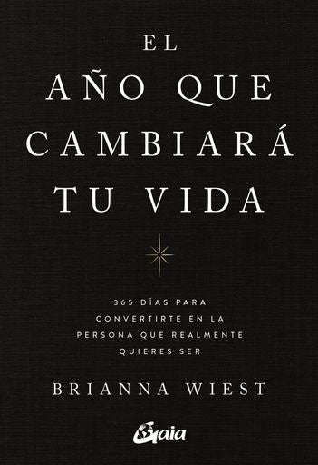 EL AÑO QUE CAMBIARA TU VIDA | BRIANNA WIEST