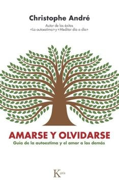 AMARSE Y OLVIDARSE | CHRISTOPHE ANDRÉ
