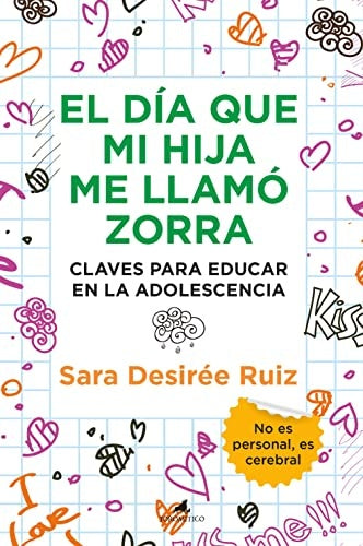 EL DÍA QUE MI HIJA ME LLAMÓ ZORRA | SARA DESIREE RUIZ