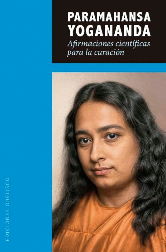 Afirmaciones científicas para la curación | PARAMAHANSA YOGANANDA