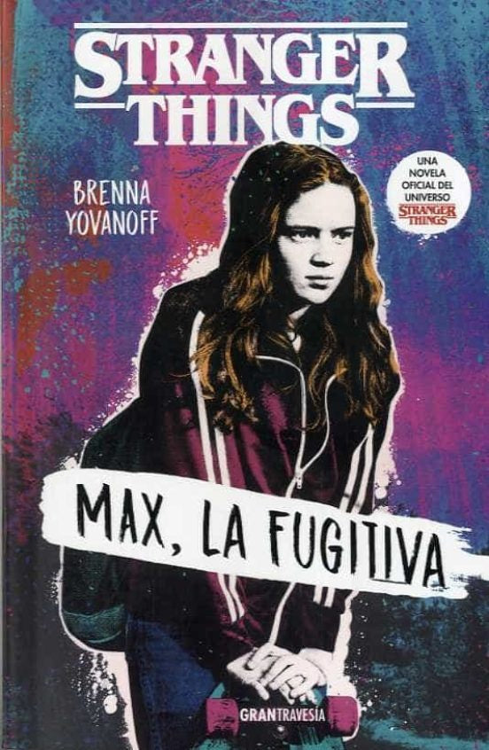 STRANGER THINGS:MAX,LA FUGITIVA - ESP. | Brenna Yovanoff