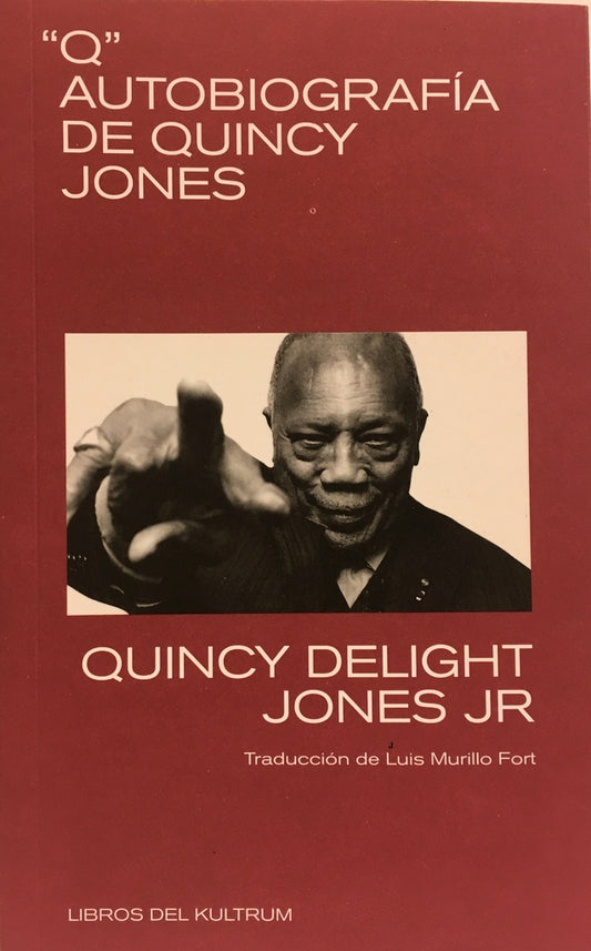 "Q AUTOBIOGRAFÍA DE QUINCYJONES | QUINCY JONES