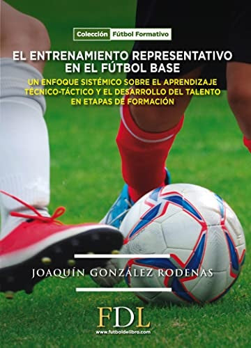 EL ENTRENAMIENTO EN EL FUTBOL BASE | JOAQUIN GONZALEZ RODENAS