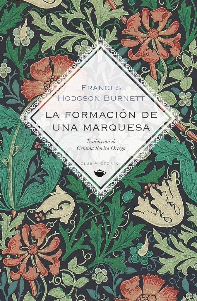 LA FORMACIÓN DE UNA MARQUESA | FRANCES HODGSON BURNETT