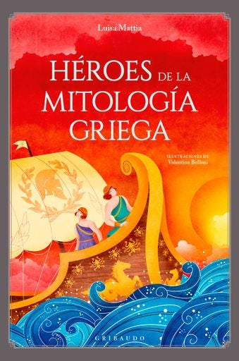 GRANDES HEROES DE LA MITOLOGIA | LUISA MATTIA
