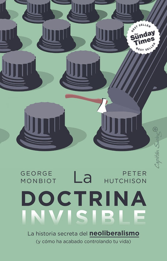 LA DOCTRINA INVISIBLE | GEORGEMONBIOTYPETER HUTCHISON