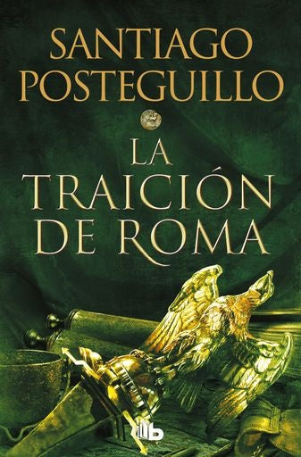 TRAICION DE ROMA, LA | Santiago Posteguillo