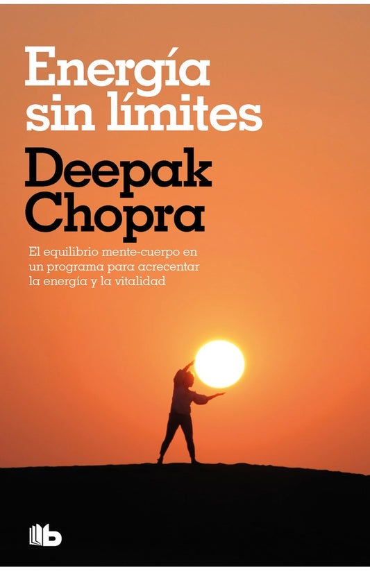 ENERGIA SIN LIMITES | Deepak Chopra