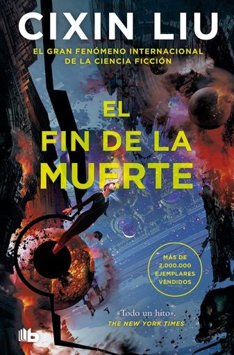 EL FIN DE LA MUERTE (TRILOGIA DE LOS TRES CUERPOS 3) | Liu Cixin