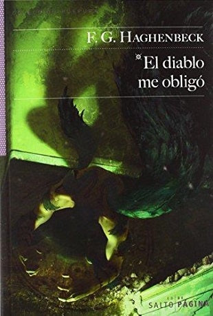 EL DIABLO ME OBLIGO | F.G. HAGHENBECK