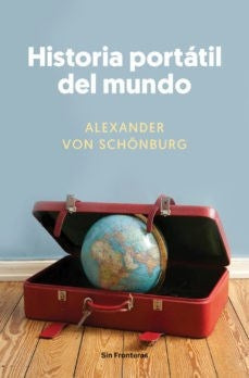 HISTORIA PORTATIL DEL MUNDO | ALEXANDER VON SCHÖNBURG