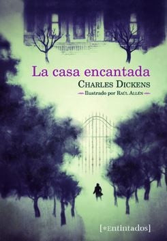 LA CASA ENCANTADA | CHARLES DICKENS