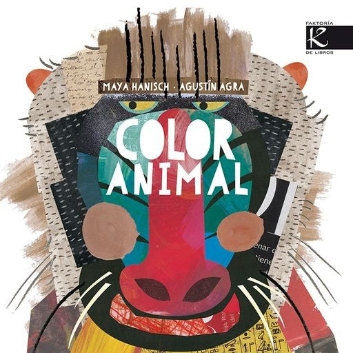 COLOR ANIMAL | MAYA; AGRA AGUSTIN HANISCH